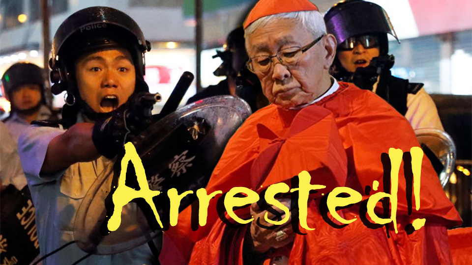 CARDINAL JOSEPH ZEN ARRESTED (Where is Pope Francis?)